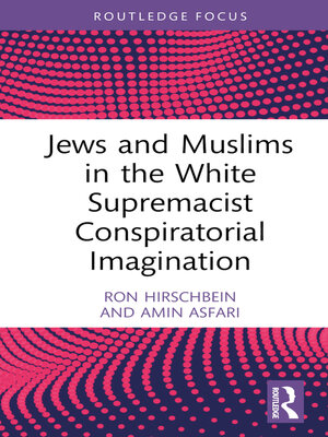 cover image of Jews and Muslims in the White Supremacist Conspiratorial Imagination